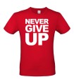 T-shirt Never Give Up