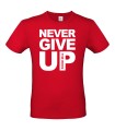 T-shirt Never Give Up - The Reds
