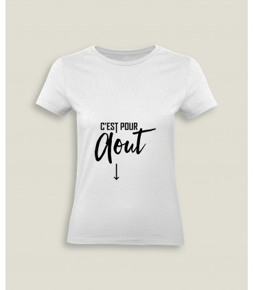 T-Shirt Femme Col rond C'est pour...