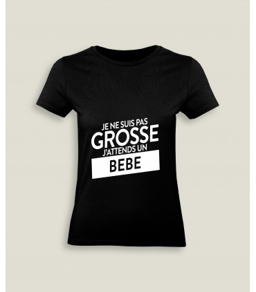 T-Shirt Femme Col rond Pas Grosse Bébé