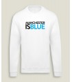 SweatShirt M/F Manchester Is Blue