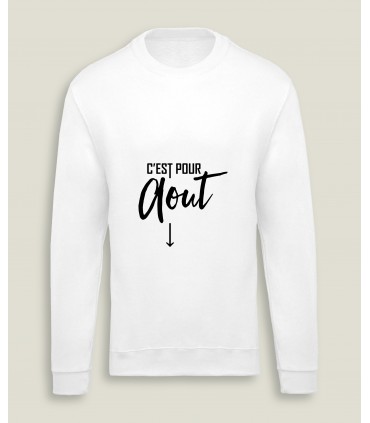 SweatShirt H/F C'est pour...