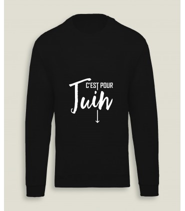 SweatShirt M/F C'est pour...