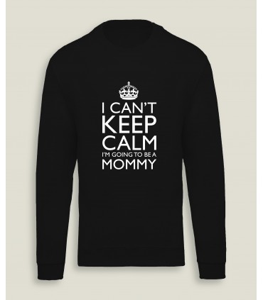 SweatShirt M/F Keep Calm Mommy
