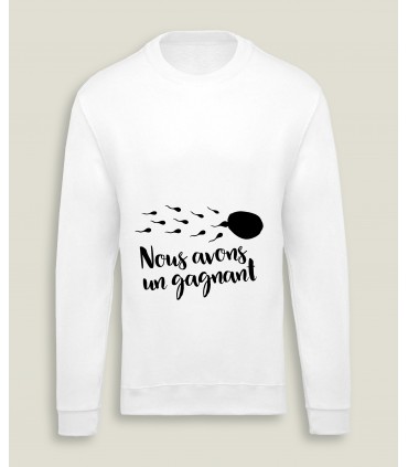 SweatShirt H/F Nous avons un Gagnant