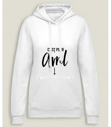 Sweatshirt Capuche Femme C'est pour...