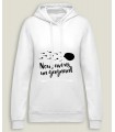 Hooded SweatShirt Women Nous avons un Gagnant