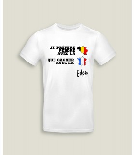 Préfère perdre avec la Belgique que gagner avec la France. Eden